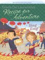 Recipe for Adventure Hong Kong