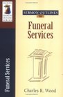 Sermon Outlines on Funeral Services