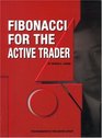 Fibonacci for the Active Trader