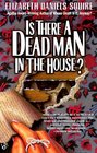 Is There a Dead Man in the House? (Peaches Dann, Bk 5)