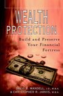 Wealth Protection  Build and Preserve Your Financial Fortress