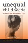 Unequal Childhoods Class Race and Family Life Second Edition with an Update a Decade Later