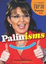 Palinisms The Accidental Wit and Wisdom of Sarah Palin