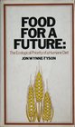Food for a future The ecological priority of a humane diet