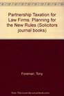 Partnership Taxation for Law Firms Planning for the New Rules