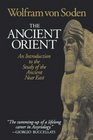 The Ancient Orient An Introduction to the Study of the Ancient Near East