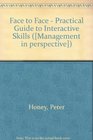 Face to Face  Practical Guide to Interactive Skills