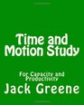 Time and Motion Study For Capacity and Productivity