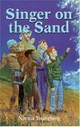 Singer on the Sand The True Story of an Occurance on the Island of Great Sangir North of the Celebes More than a Hundred Years Ago