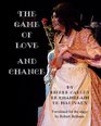 The Game Of Love And Chance By Pierre Carlet De Chamblain De Marivaux Translated For The Stage By Robert Bethune