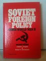 Soviet Foreign Policy Since World War II