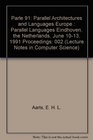 Parle 91 Parallel Architectures and Languages Europe  Parallel Languages Eindhoven the Netherlands June 1013 1991 Proceedings