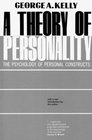 Theory of Personality The Psychology of Personal Constructs