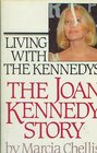 Living with the Kennedys The Joan Kennedy Story
