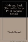Hide and Seek (Thorndike Large Print Popular Series)