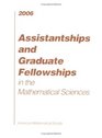 Assistantships And Graduate Fellowships in the Mathematical Sciences 2006