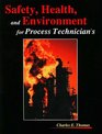 Safety Health and Environment for Process Technicians