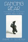 Dancing Bear and Other New Poems
