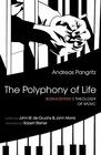 The Polyphony of Life Bonhoeffer's Theology of Music