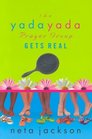 The Yada Yada Prayer Group Gets Real (Yada Yada Prayer Group, Bk 3)