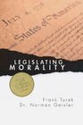 Legislating Morality Is It Wise Is It Legal Is It Possible