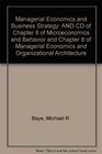 Managerial Economics and Business Strategy AND CD of Chapter 8 of Microeconomics and Behavior and Chapter 8 of Managerial Economics and Organizational Architecture