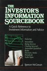 The Investor's Information Sourcebook A Quick Reference to Investment Information and Advice
