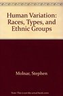Human Variation Races Types and Ethnic Groups