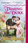 Taming the Duke (Harlequin Historicals, No 562)