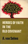 Heroes of faith in the Old Covenant