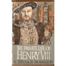 The Private Life of Henry VIII Eighth  Illustrated Edition