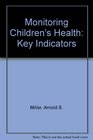 Monitoring Children's Health Key Indicators