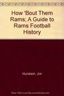 How 'Bout Them Rams A Guide to Rams Football History