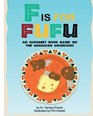 F is for Fufu An Alphabet Book Based on The Ghanaian Goldilocks