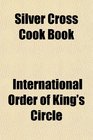 Silver Cross Cook Book