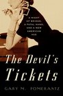 The Devil's Tickets A Night of Bridge a Fatal Hand and a New American Age