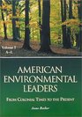 American Environmental Leaders From Colonial Times to the Present