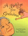 A Bridge for Grandma