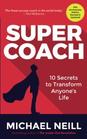 Supercoach 10 Secrets to Transform Anyone's Life 10th Anniversary Edition