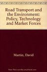 Road Transport and the Environment Policy Technology and Market Forces