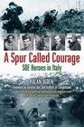 Spur Called Courage SOE Heroes in Italy