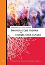 konomische Theorie und christlicher Glaube