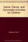 Game Dance and Gymnastic Activities for Children