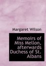 Memoirs of Miss Mellon afterwards Duchess of St Albans