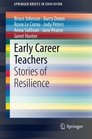 Early Career Teachers Stories of Resilience
