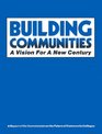 Building Communities A Vision for a New Century