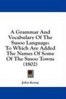 A Grammar And Vocabulary Of The Susoo Language To Which Are Added The Names Of Some Of The Susoo Towns