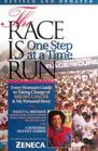 The Race Is Run One Step at a Time Every Woman's Guide to Taking Charge of Breast Cancer  My Personal Story
