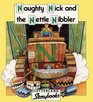 Naughty Nick and the Nettle Nibbler