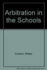 Arbitration in the Schools  An Analysis of Fifty Nine Grievance Arbitration Cases